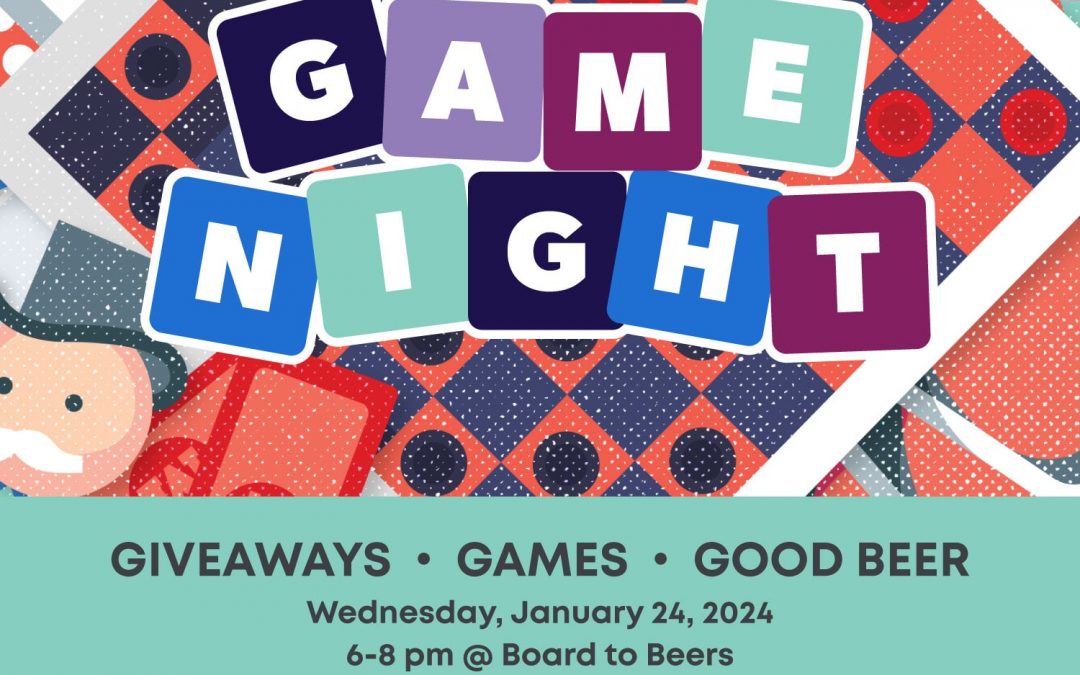 Jan 24 6-8 PM – Game Night at Boards to Beers