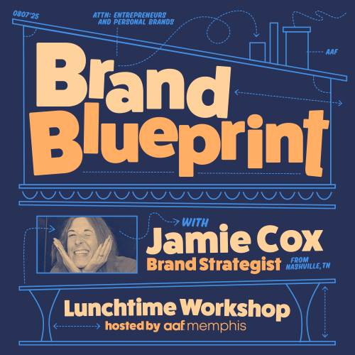 AAF Brand Blueprint - An engaging, hands-on workshop that helps small business owners understand what branding really is—and why it matters. Tickets + more info: https://brand-blueprint.eventbrite.com
