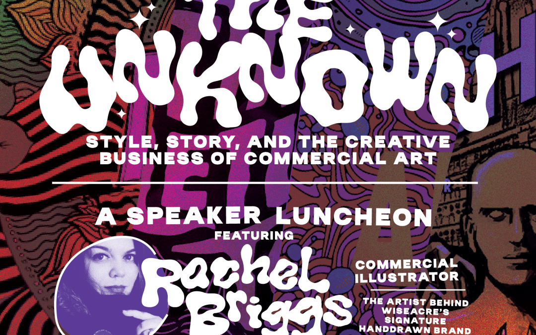 THE UNKNOWNSpeaker Luncheon with Rachel BriggsThurs, Nov 611:45 a.m.